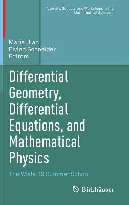 Differential Geometry, Differential Equations, and Mathematical Physics: The Wisa 19 Summer School 2021 ed.