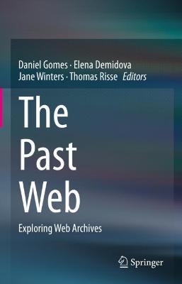 Past Web: Exploring Web Archives