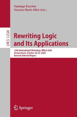 Rewriting Logic and Its Applications: 13th International Workshop, WRLA 2020, Virtual Event, October 20-22, 2020, Revised Selected Papers
