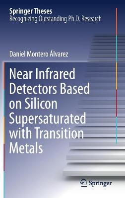 Near Infrared Detectors Based on Silicon Supersaturated with Transition Metals 2021 ed.