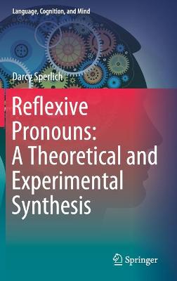 Reflexive Pronouns: A Theoretical and Experimental Synthesis 2020 ed.