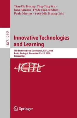 Innovative Technologies and Learning: Third International Conference, ICITL 2020, Porto, Portugal, November 23-25, 2020, Proceedings