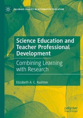 Science Education and Teacher Professional Development: Combining Learning with Research 2021 ed.