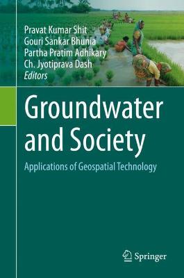 Groundwater and Society: Applications of Geospatial Technology 2021 ed.