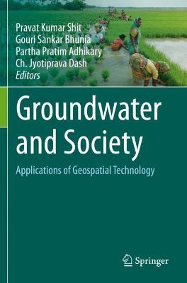 Groundwater and Society: Applications of Geospatial Technology 2021 ed.