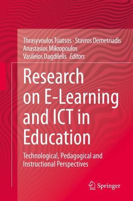 Research on E-Learning and ICT in Education: Technological, Pedagogical and Instructional Perspectives 2021 ed.