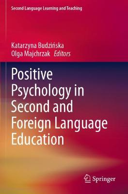 Positive Psychology in Second and Foreign Language Education 2021 ed.
