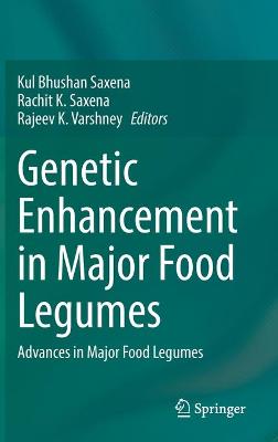Genetic Enhancement in Major Food Legumes: Advances in Major Food Legumes 2021 ed.