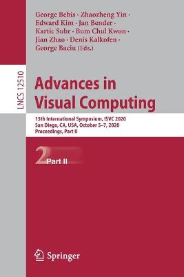 Advances in Visual Computing: 15th International Symposium, ISVC 2020, San Diego, CA, USA, October 57,  2020, Proceedings, Part II 1st ed. 2020