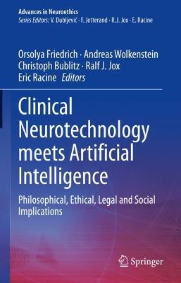 Clinical Neurotechnology meets Artificial Intelligence: Philosophical, Ethical, Legal and Social Implications