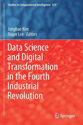 Data Science and Digital Transformation in the Fourth Industrial Revolution 2021 ed.