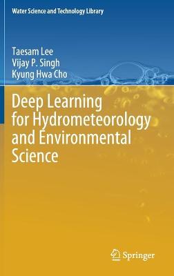 Deep Learning for Hydrometeorology and Environmental Science