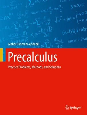 Precalculus: Practice Problems, Methods, and Solutions