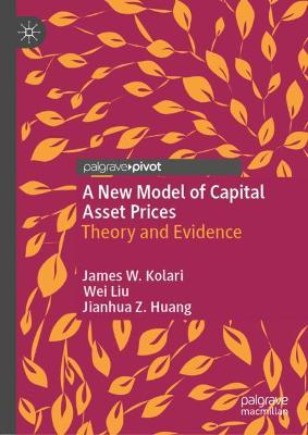 New Model of Capital Asset Prices: Theory and Evidence