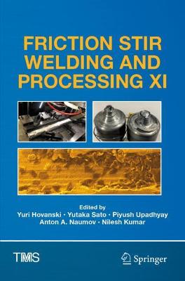 Friction Stir Welding and Processing XI 2021 ed.