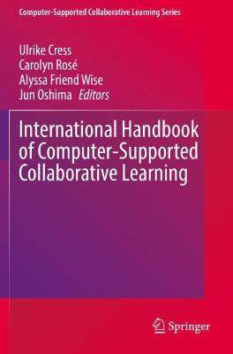 International Handbook of Computer-Supported Collaborative Learning 2021 ed.