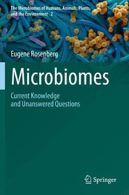 Microbiomes: Current Knowledge and Unanswered Questions 2021 ed.