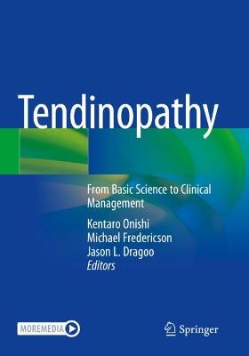 Tendinopathy: From Basic Science to Clinical Management 2021 ed.