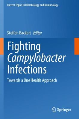 Fighting Campylobacter Infections: Towards a One Health Approach 2021 ed.