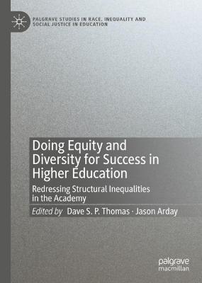 Doing Equity and Diversity for Success in Higher Education: Redressing Structural Inequalities in the Academy