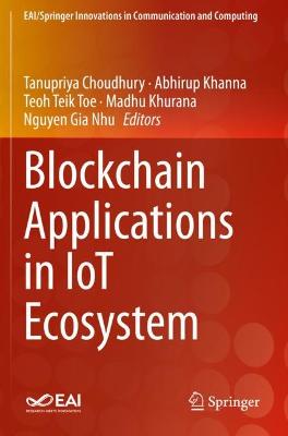 Blockchain Applications in IoT Ecosystem 2021 ed.