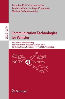 Communication Technologies for Vehicles: 15th International Workshop, Nets4Cars/Nets4Trains/Nets4Aircraft 2020, Bordeaux, France, November 16-17, 2020, Proceedings