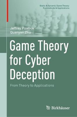Game Theory for Cyber Deception: From Theory to Applications