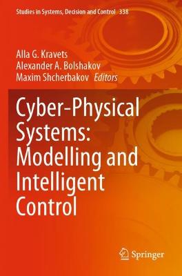 Cyber-Physical Systems: Modelling and Intelligent Control 2021 ed.