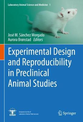 Experimental Design and Reproducibility in Preclinical Animal Studies 