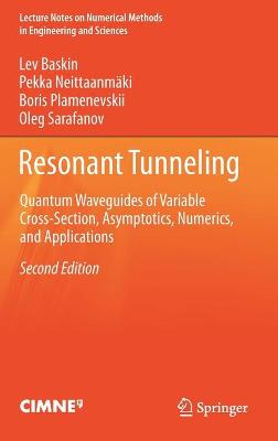 Resonant Tunneling: Quantum Waveguides of Variable Cross-Section, Asymptotics, Numerics, and Applications