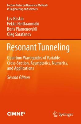 Resonant Tunneling: Quantum Waveguides of Variable Cross-Section, Asymptotics, Numerics, and  Applications Second Edition 2021