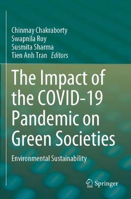 Impact of the COVID-19 Pandemic on Green Societies: Environmental Sustainability 2021 ed.
