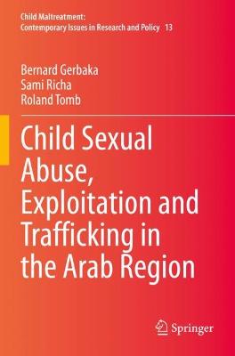Child Sexual Abuse, Exploitation and Trafficking in the Arab Region 2021 ed.