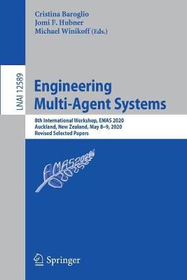 Engineering Multi-Agent Systems: 8th International Workshop, EMAS 2020, Auckland, New Zealand, May 8-9, 2020, Revised Selected Papers