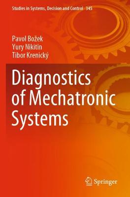 Diagnostics of Mechatronic Systems 2021 ed.