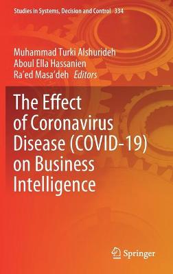 Effect of Coronavirus Disease (COVID-19) on Business Intelligence 2021 ed.