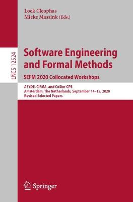 Software Engineering and Formal Methods. SEFM 2020 Collocated Workshops: ASYDE, CIFMA, and CoSim-CPS, Amsterdam, The Netherlands, September 14-15, 2020, Revised Selected Papers