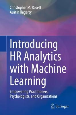 Introducing HR Analytics with Machine Learning: Empowering Practitioners, Psychologists, and Organizations