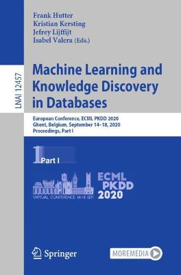 Machine Learning and Knowledge Discovery in Databases: European Conference, ECML PKDD 2020, Ghent, Belgium, September 14-18, 2020, Proceedings, Part I