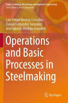 Operations and Basic Processes in Steelmaking 2021 ed.