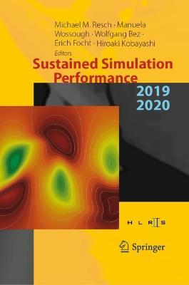 Sustained Simulation Performance 2019 and 2020: Proceedings of the Joint Workshop on Sustained Simulation Performance,  University of Stuttgart (HLRS) and Tohoku University, 2019 and 2020 2021 ed.