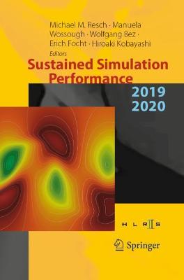 Sustained Simulation Performance 2019 and 2020: Proceedings of the Joint Workshop on Sustained Simulation Performance,  University of Stuttgart (HLRS) and Tohoku University, 2019 and 2020 2021 ed.