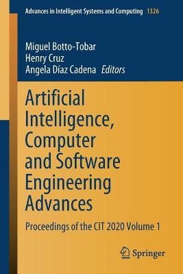 Artificial Intelligence, Computer and Software Engineering Advances: Proceedings of the CIT 2020 Volume 1