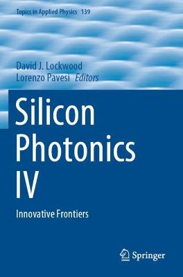 Silicon Photonics IV: Innovative Frontiers 2021 ed.