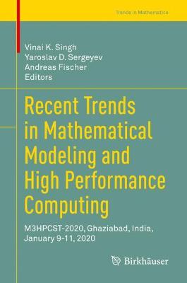 Recent Trends in Mathematical Modeling and High Performance Computing: M3HPCST-2020, Ghaziabad, India, January 9-11, 2020