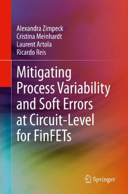 Mitigating Process Variability and Soft Errors at Circuit-Level for FinFETs 2021 ed.