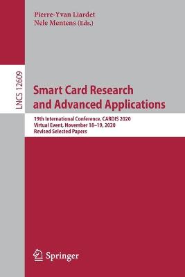Smart Card Research and Advanced Applications: 19th International Conference, CARDIS 2020, Virtual Event, November 1819,  2020, Revised Selected Papers 1st ed. 2021