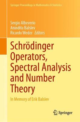 Schrodinger Operators, Spectral Analysis and Number Theory: In Memory of Erik Balslev