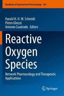 Reactive Oxygen Species: Network Pharmacology and Therapeutic Applications 1st ed. 2021