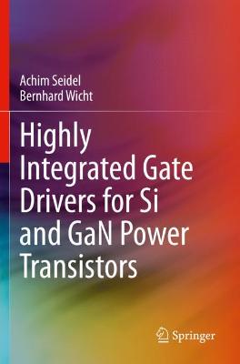 Highly Integrated Gate Drivers for Si and GaN Power Transistors 2021 ed.